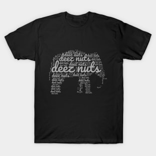 deez nuts T-Shirt